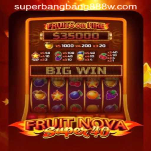 Exploring the Exciting World of FruitNovaSuper40: A Thrilling Adventure in Gaming