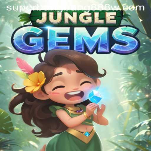 Discovering the World of JungleGems: An Exciting Adventure with Superbangbang888