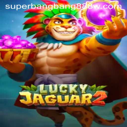 Exploring the Exciting World of Luckyjaguar2 and Superbangbang888