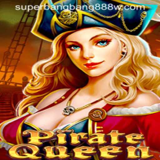 Discover the Thrilling World of PirateQueen and Unleash the Power of Superbangbang888