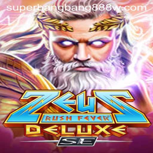 ZeusRushFeverDeluxeSE: The Electrifying New Gaming Sensation With a Twist of Superbangbang888